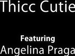 Angelina Praga Thicc Cutie 2