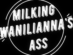 Milking Waniliannas Ass