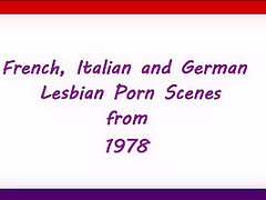 French, Italian And German Lesbian Scenes From 1978 Part 01 - Brigitte Lahaie, Muriel White And Cathy Stewart