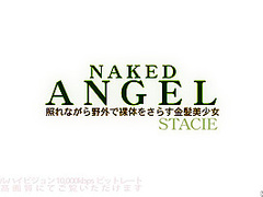Naked Angel Beautiful Stacie - Stacie - Kin8tengoku