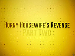 Horny Housewife's Revenge - Part 2 With Van Wylde, Lasirena69, Kayley Gunner - Brazzers