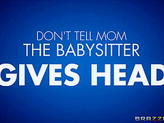Don't Tell Mom The Babysitter Gives Head With Danny D, Rhiannon Ryder - Brazzers