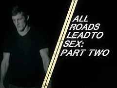 All Roads Lead To Sex: Part Two With Brick Danger, Nina Elle - Brazzers